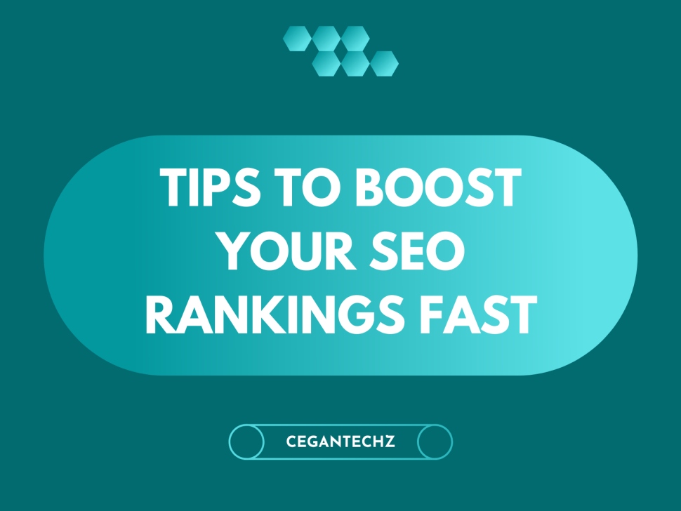 Tips to Boost Your SEO Rankings fast